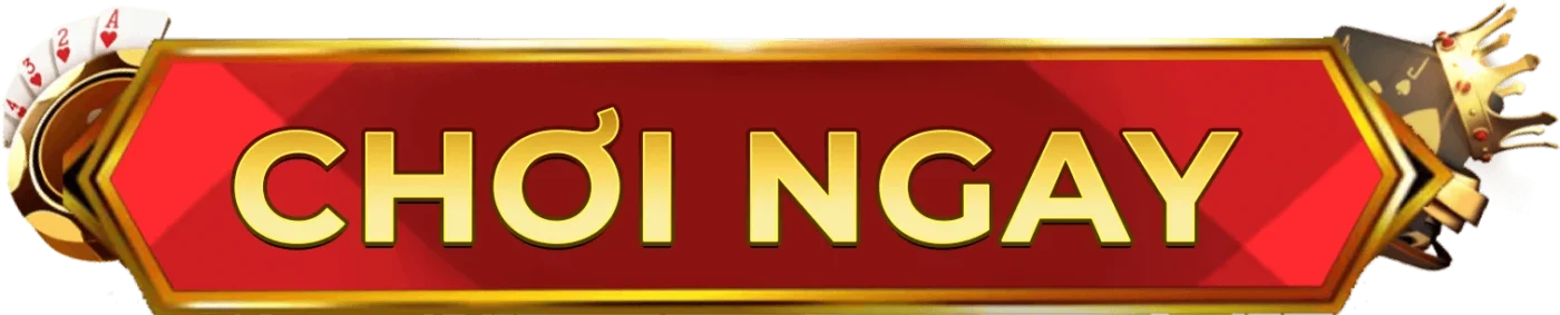 chơi ngay